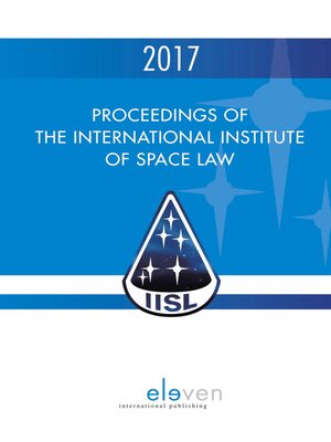 cover image of Proceedings of the International Institute of Space Law 2017